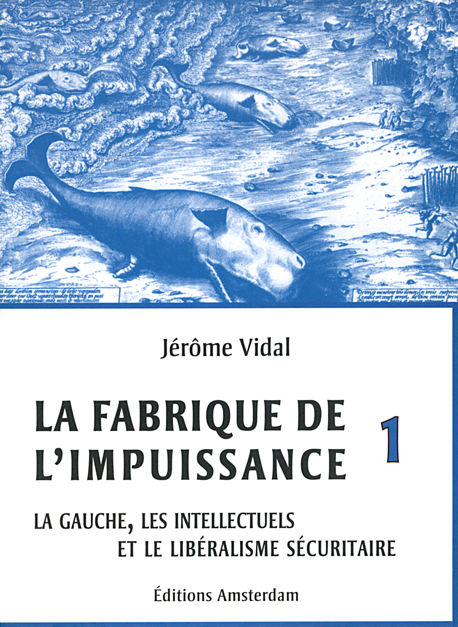 La Fabrique de l&rsquo;impuissance 1